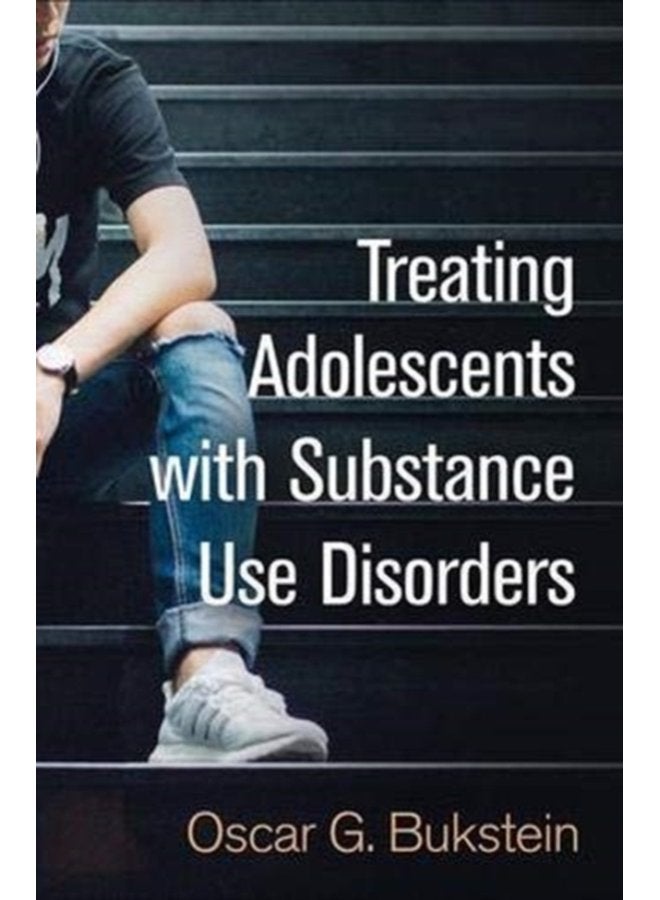 Treating Adolescents with Substance Use Disorders - Hardback