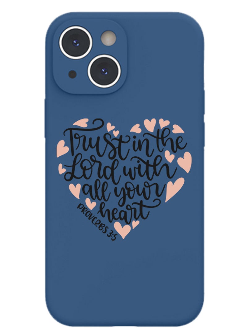 Theodor Protective Slim Fit Case Liquid Silicone Cover with Full Body Protection Anti-Scratch Shockproof Case For iPhone 15 Plus Blue  - Trust in the lord with all your heart white copy - Image 1