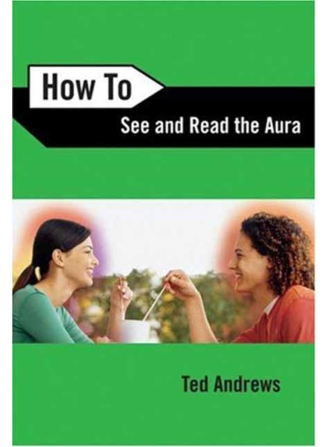 How to See and Read the Aura 