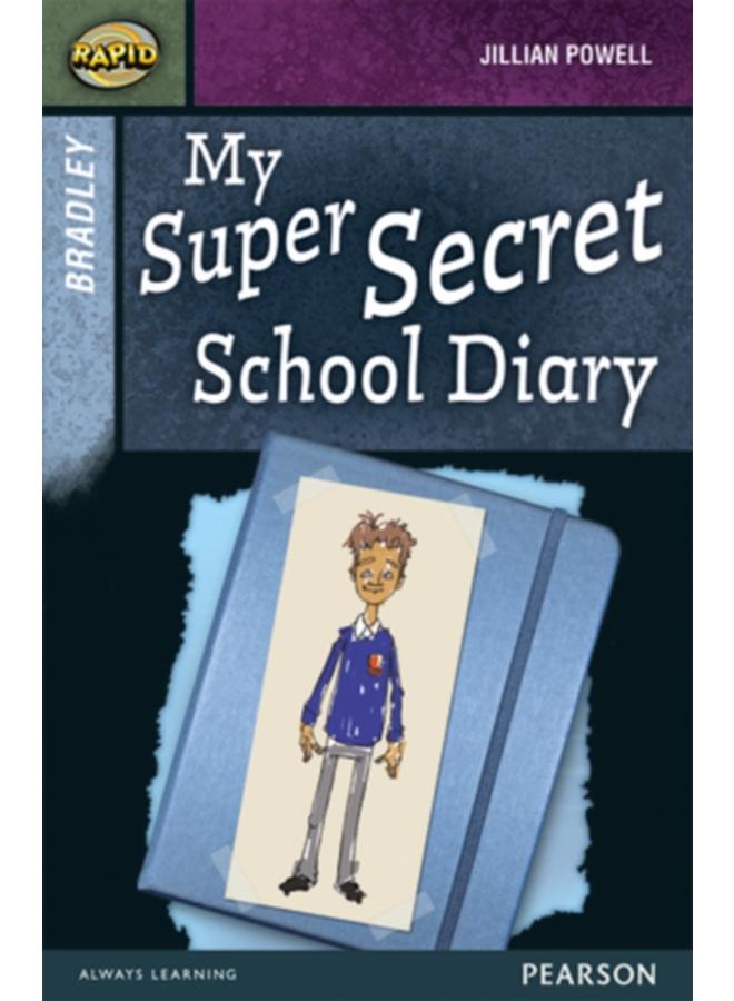 Rapid Stage 9 Set A: Bradley: My Super Secret School Diary 