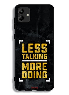 Samsung Galaxy A04 Protective Case Cover Less Talking More Doing