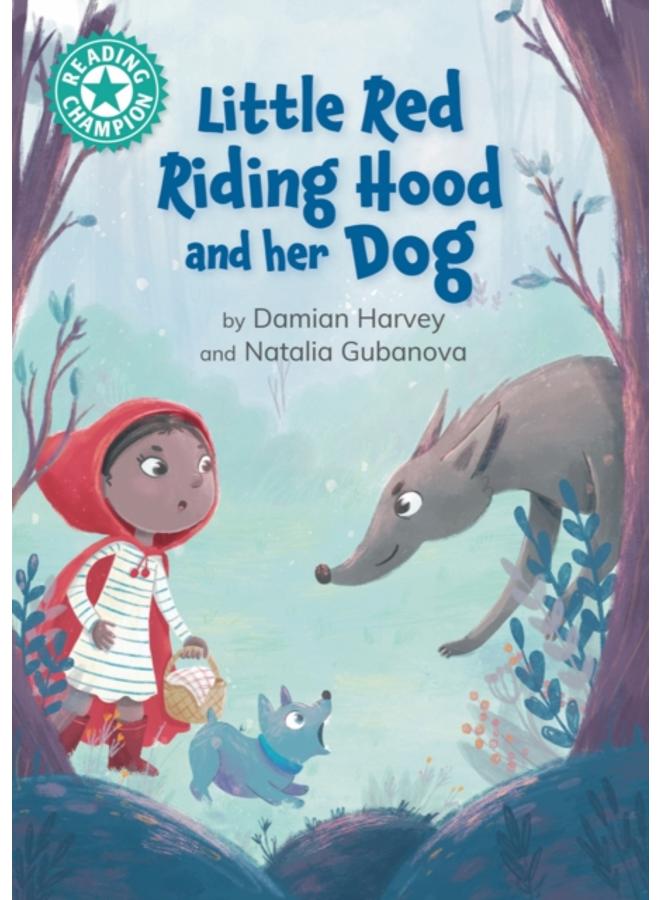 Reading Champion: Little Red Riding Hood and her Dog : Independent reading Turquoise 7 