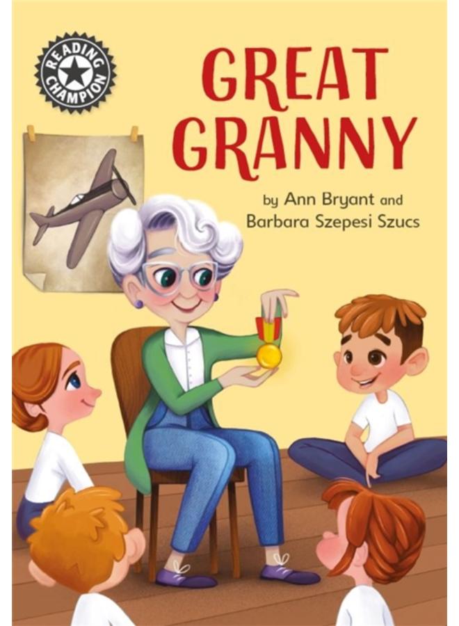 Reading Champion: Great Granny : Independent Reading 12 