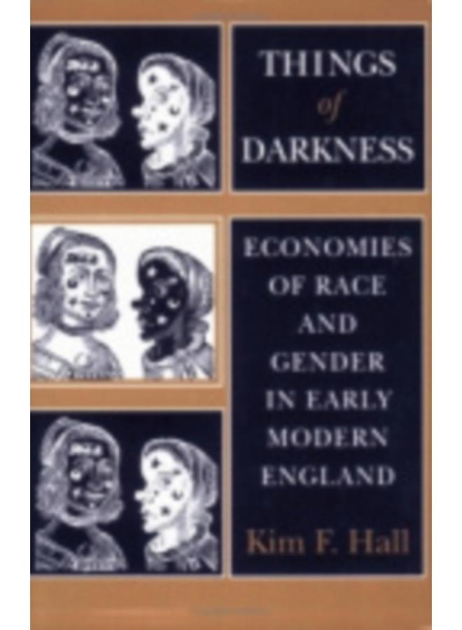 Things of Darkness : Economies of Race and Gender in Early Modern England