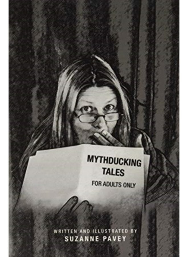 Mythducking Tales For Adults Only - Hardback
