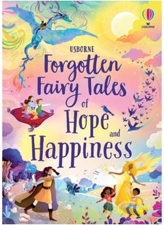 Forgotten Fairy Tales of Hope and Happiness 