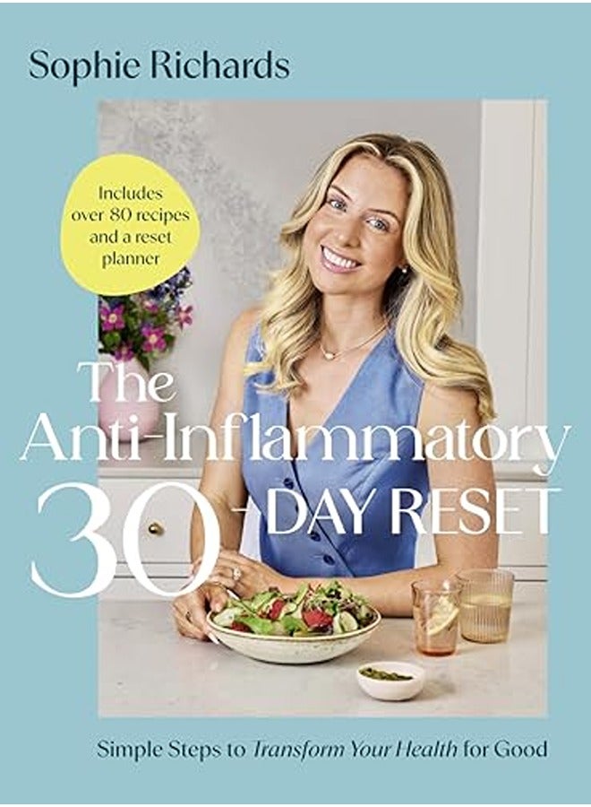 The Anti-Inflammatory 30-day Reset: Simple Steps to Transform Your Health for Good