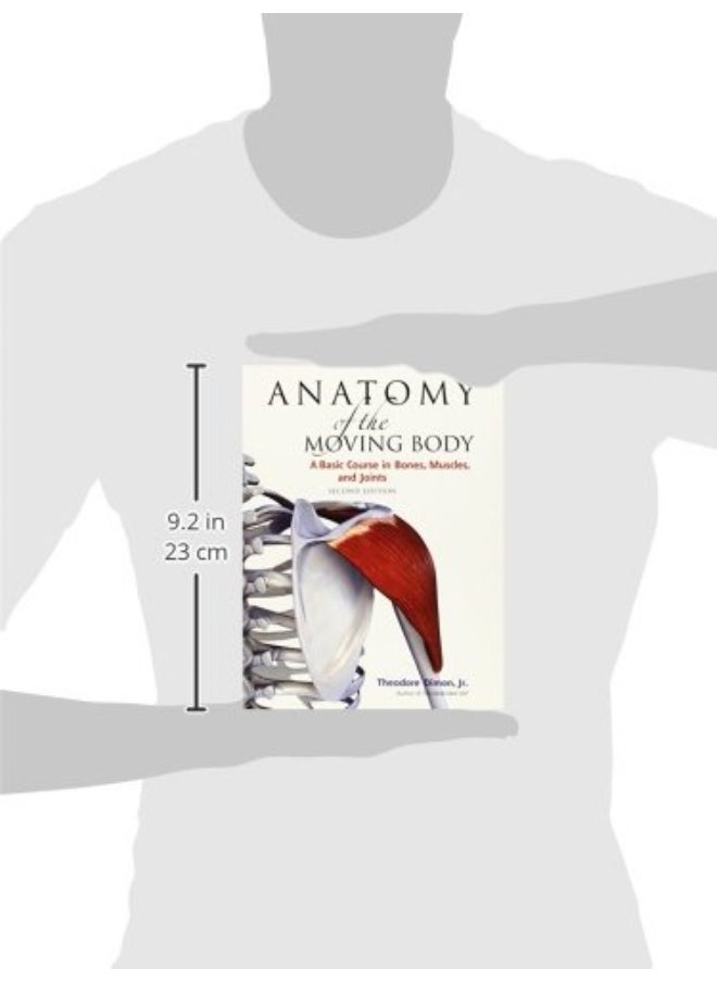 Anatomy of the Moving Body, Second Edition: A Basic Course in Bones, Muscles, and Joints  - Image 3