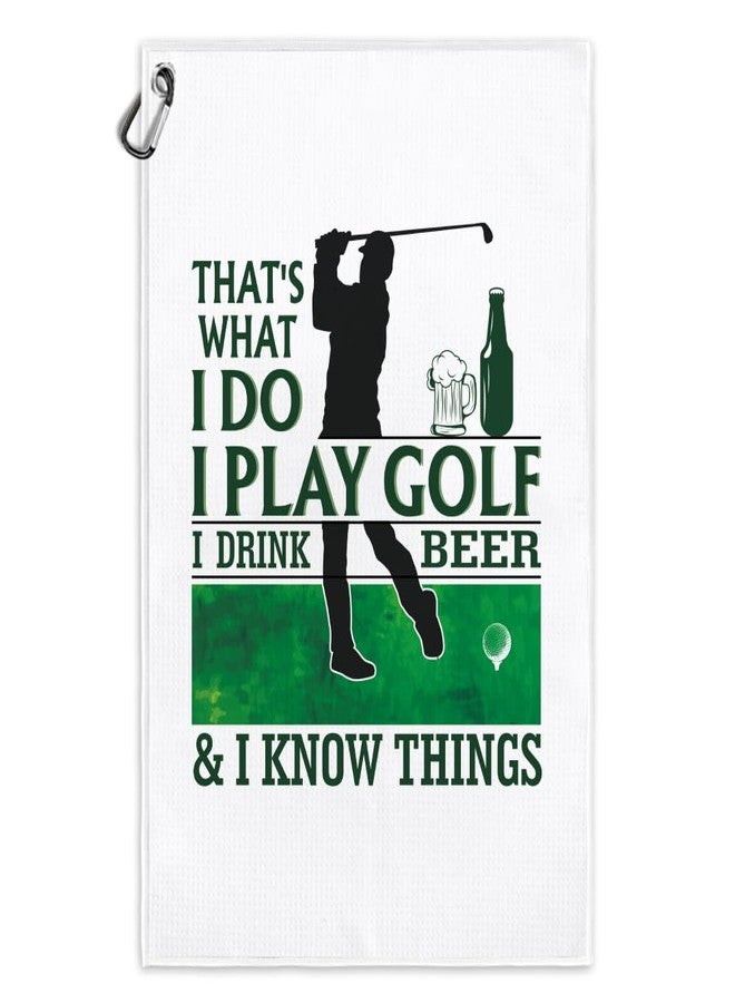 Msticey That's What I Do I Play Golf Funny Printed Microfiber Golf Towel with Clip, Golf Gifts for Golf Dad Mom Grandpa, Golfer Father's Day Birthday Gifts, Golf Accessories for Men Husband Boyfriend - Image 1