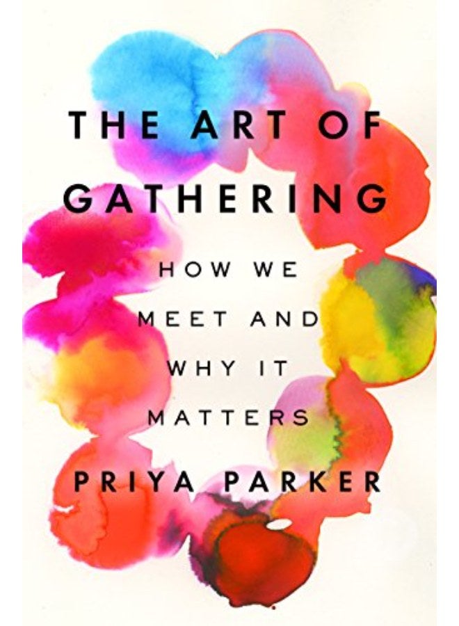 فن التجمع: كيف نلتقي ولماذا يهم