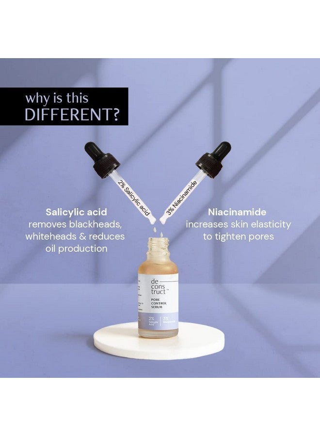 Deconstruct Pore Control Face Serum |2% Salicylic Acid 3% Niacinamide Serum For Acne, Acne Marks, Open Pores & Blackheads | Controls Oil | Beginner Friendly | 30ml
