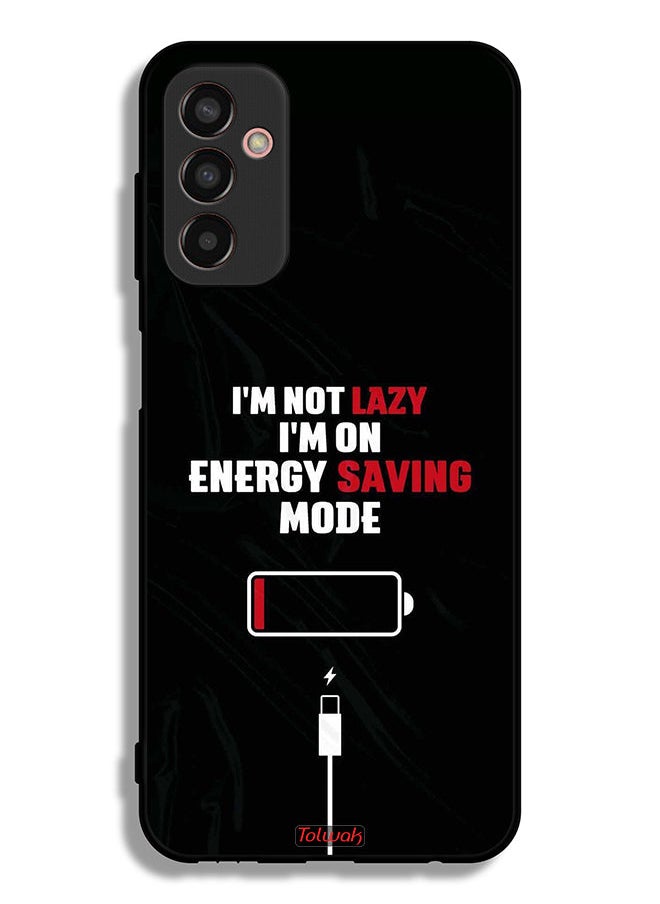 Tolwak - Samsung Galaxy F13 Protective Case Cover I Am Not Lazy I Am On Energy Saving Mode - Image 1