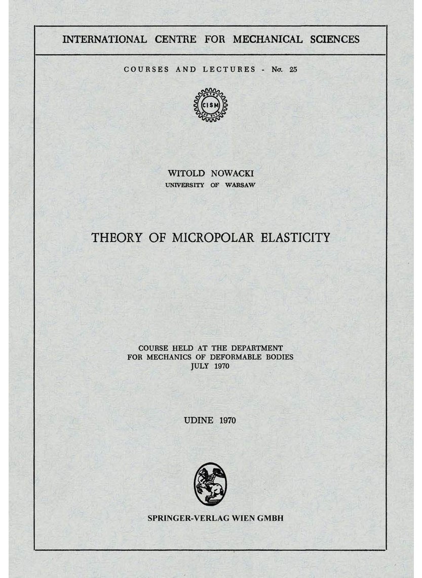 Theory of Micropolar Elasticity: Course Held at the Department for Mechanics of Deformable Bodies July 1970 