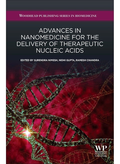 Advances in Nanomedicine for the Delivery of Therapeutic Nucleic Acids