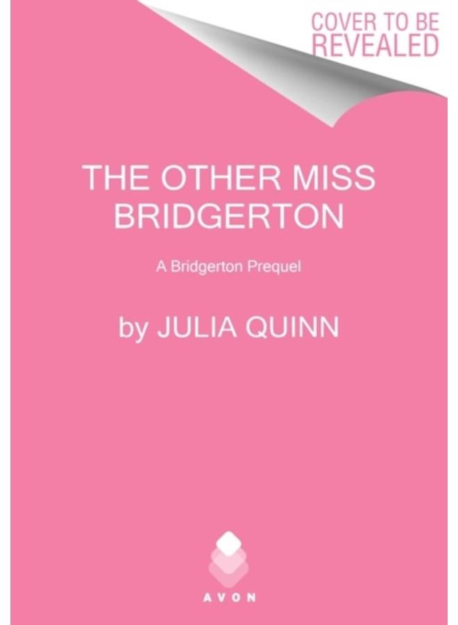 The Other Miss Bridgerton : A Bridgerton Prequel : 3 