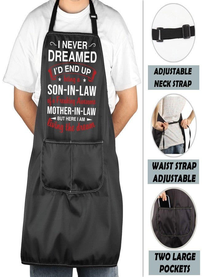 MNIGIU Funny Sons Gifts I Never Dreamed I'd End Up Being A Son In Law Of A Freaking Awesome Mother Son In Law Cooking Apron - Image 4