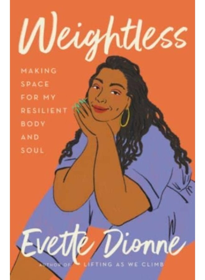 Weightless Making Space for My Resilient Body and Soul - Paperback