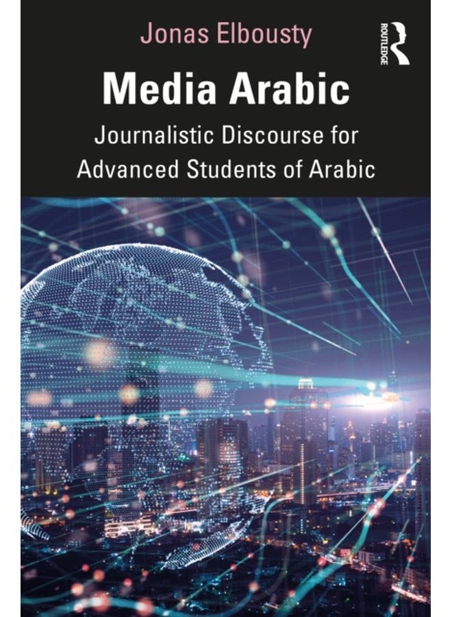 Media Arabic Journalistic Discourse for Advanced Students of Arabic - Paperback
