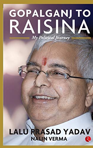 Gopalganj To Raisina My Political Journey Hb 