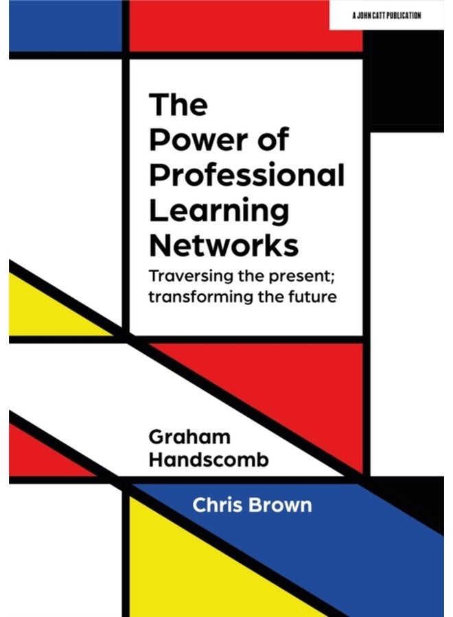 The Power of Professional Learning Networks Traversing the present transforming the future - Paperback