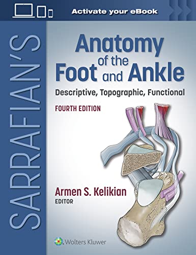 Sarrafians Anatomy Of The Foot And Ankle Descriptive Topographic Functional 