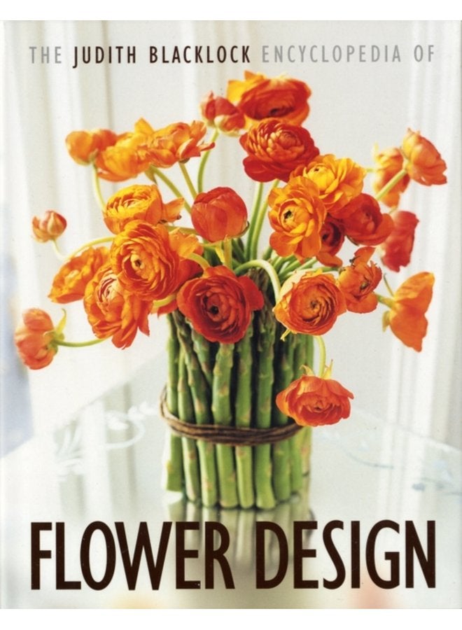 The Judith Blacklock Encyclopedia of Flower Design - Hardback