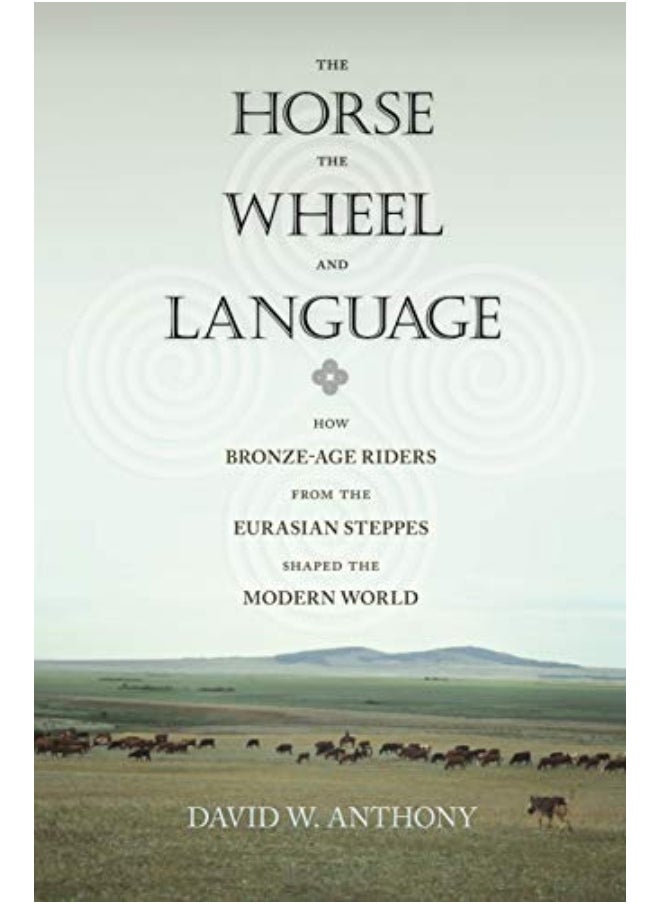 null - The Horse The Wheel And Language How Bronzeage Riders From The Eurasian Steppes Shaped The Moder By Anthony, David W. Paperback - Image 1