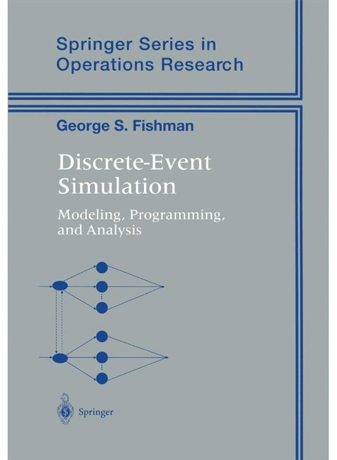 Discrete-Event Simulation: Modeling, Programming, and Analysis