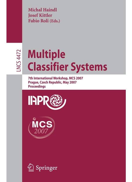 Multiple Classifier Systems: 7th International Workshop, MCS 2007, Prague, Czech Republic, May 23-25, 2007, Proceedings