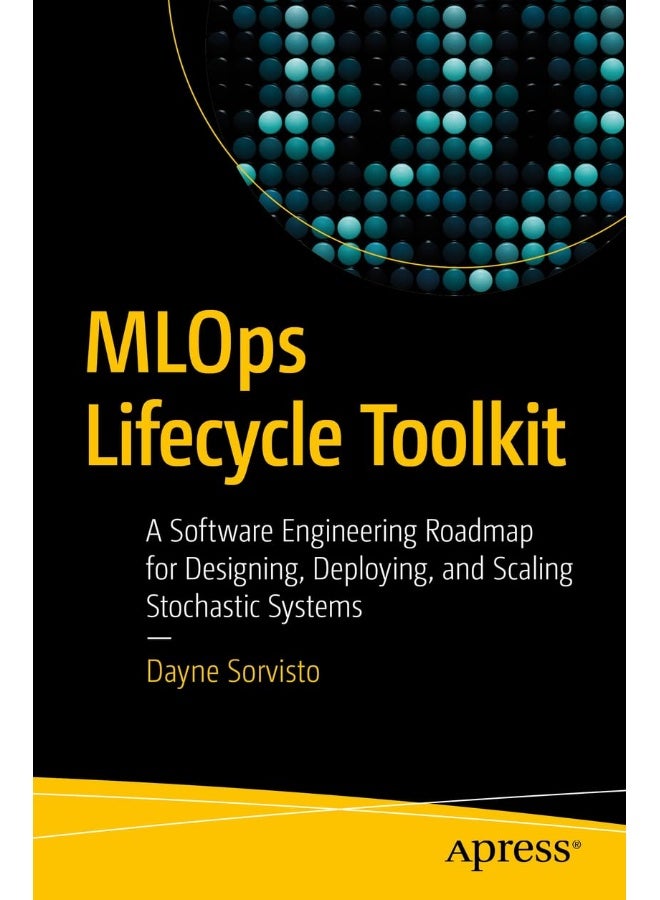 MLOps Lifecycle Toolkit: A Software Engineering Roadmap for Designing, Depl