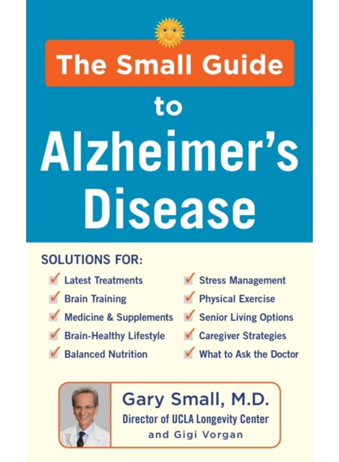 The Small Guide to Alzheimer's Disease 