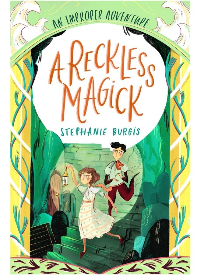 Piccadilly Press A Reckless Magick: An Improper Adventure 3 