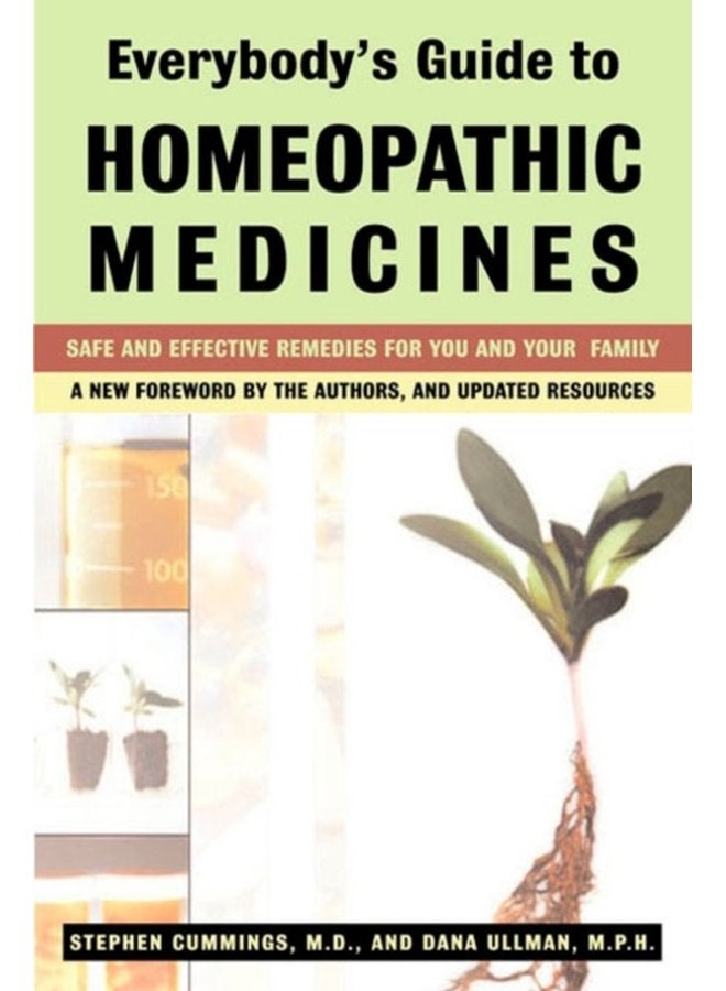 Everybody S Guide to Homeopathic Medicines Safe and Effective Remedies for You and Your Family - Paperback