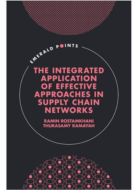 The Integrated Application of Effective Approaches in Supply Chain Networks
