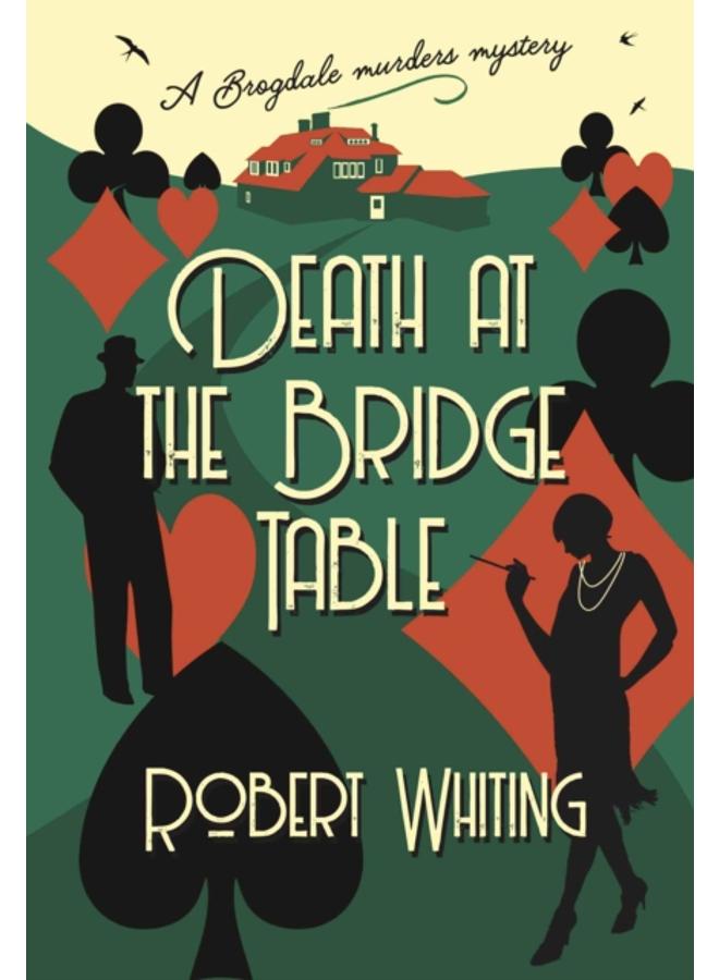 Death at the Bridge Table : A Brogdale Murders Mystery : 1 