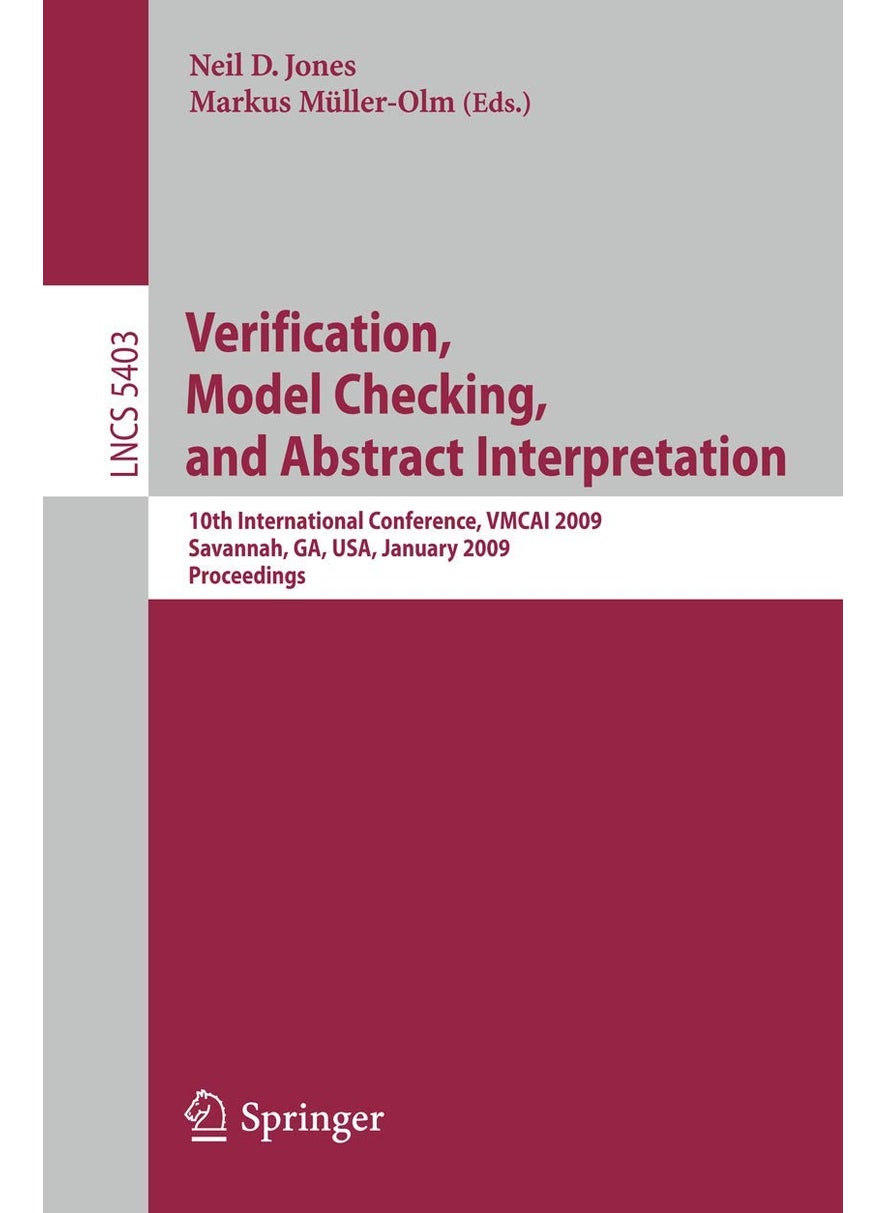 Verification, Model Checking, and Abstract Interpretation: 10th International Conference, VMCAI 2009, Savannah, GA, USA, January 18-20, 2009. Proceedings 