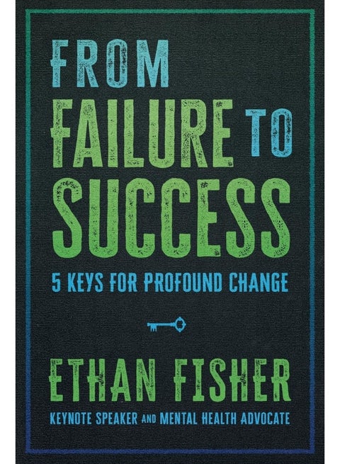 From Failure to Success: Five Keys for Profound Change
