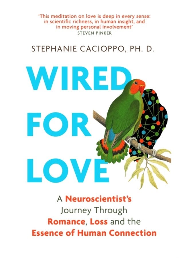 Wired For Love A Neuroscientist s Journey Through Romance Loss and the Essence of Human Connection - Paperback
