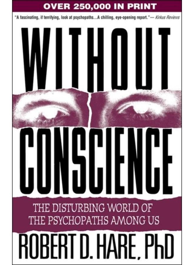 Without Conscience : The Disturbing World of the Psychopaths Among Us