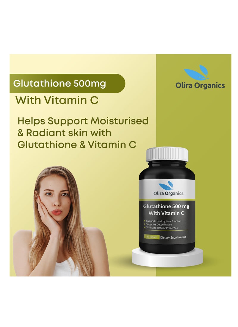 Olira Organics Glutathione 500mg With Vitamin C 60 Tablets   | Skin Whitening and |Support Detoxification | Antiaging  - Image 4