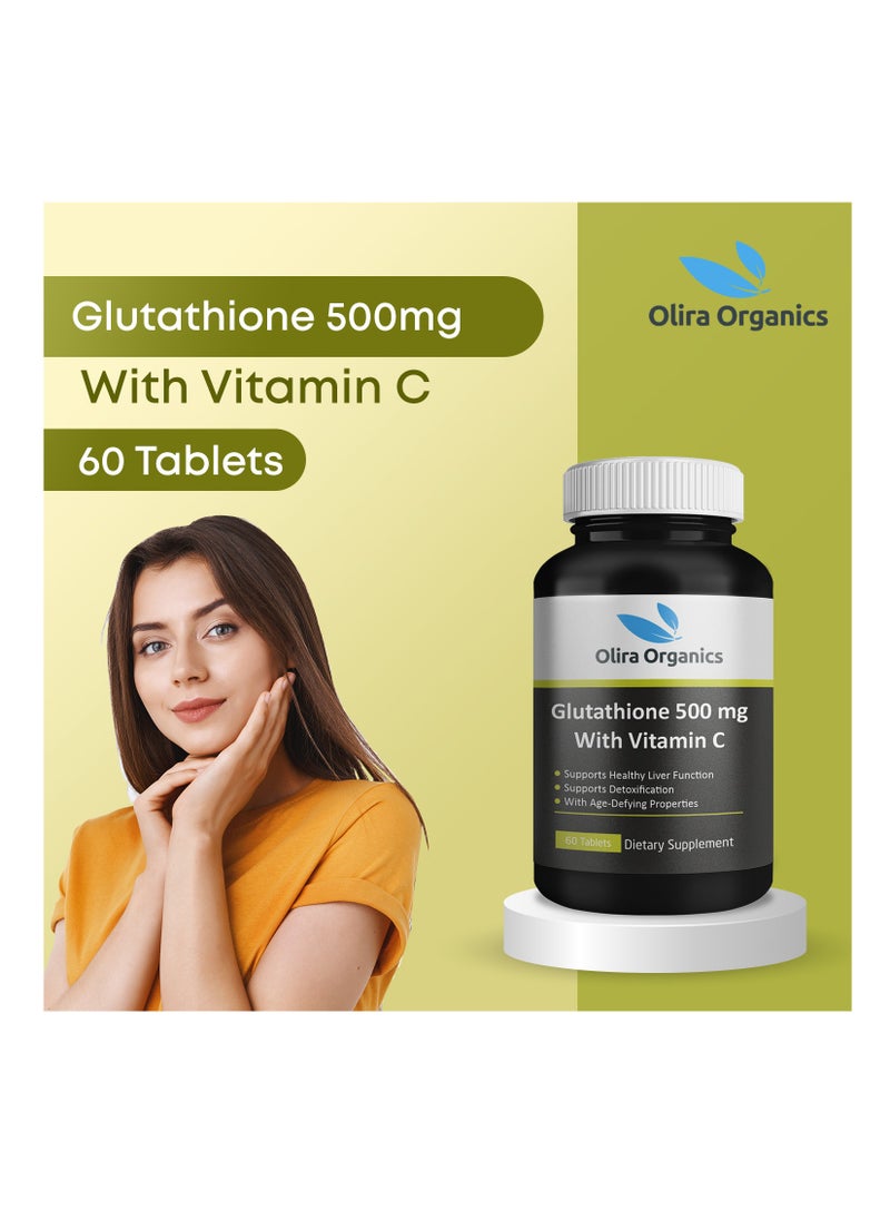 Olira Organics Glutathione 500mg With Vitamin C 60 Tablets   | Skin Whitening and |Support Detoxification | Antiaging  - Image 3