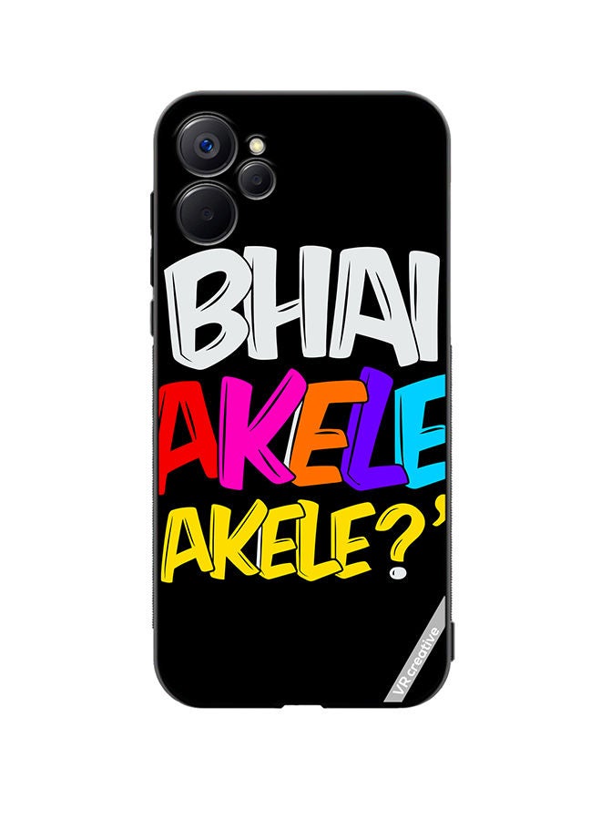 VR CREATIVE Protective Case Cover For Realme 9i 5G Bhai Akele Akele Design Multicolour - Image 1