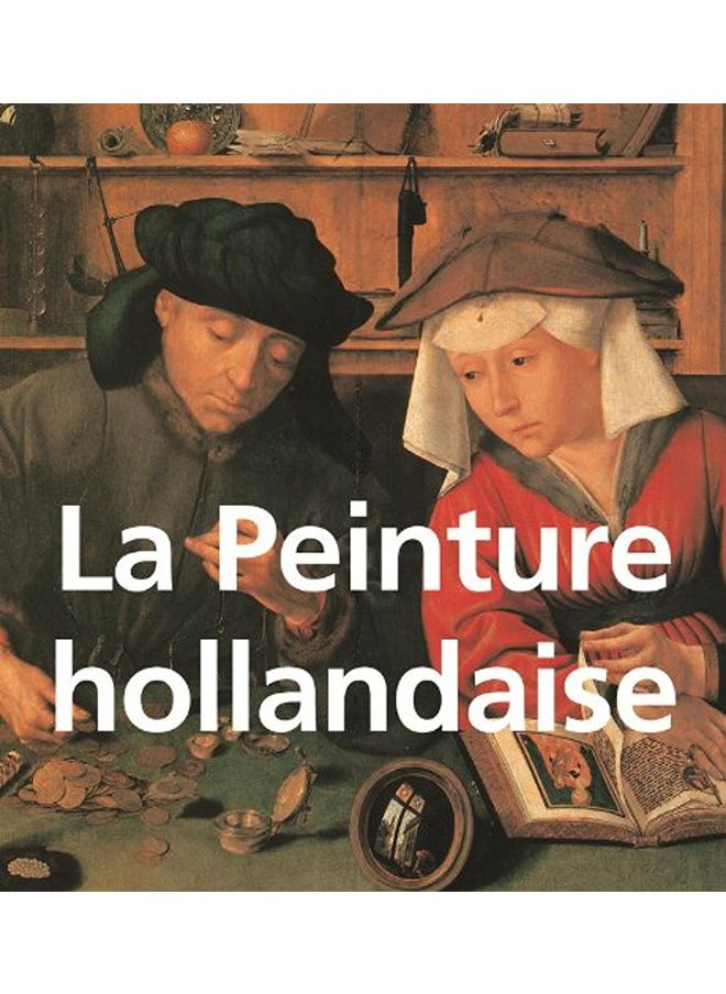 La Peinture hollandaise 