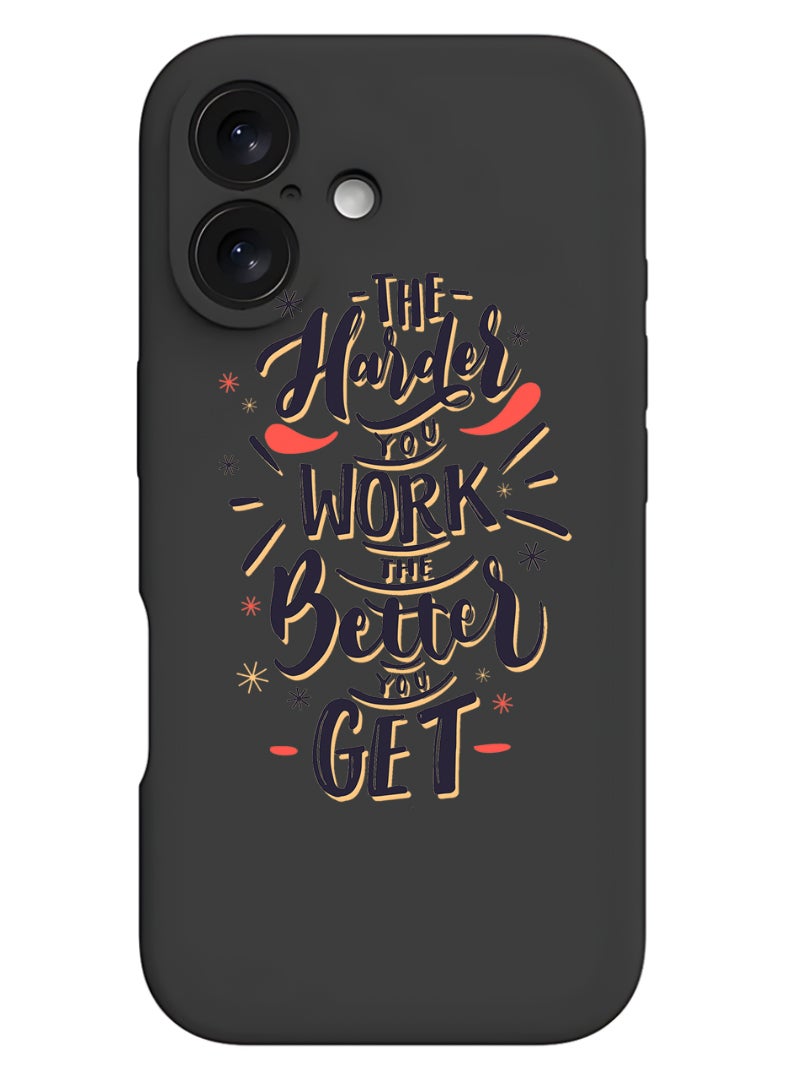 Theodor iPhone 16 Plus Black Protective Slim Fit Case Liquid Silicone Cover with Full Body Protection Anti-Scratch Shockproof Case For iPhone - Harder you work Better you get - Image 1