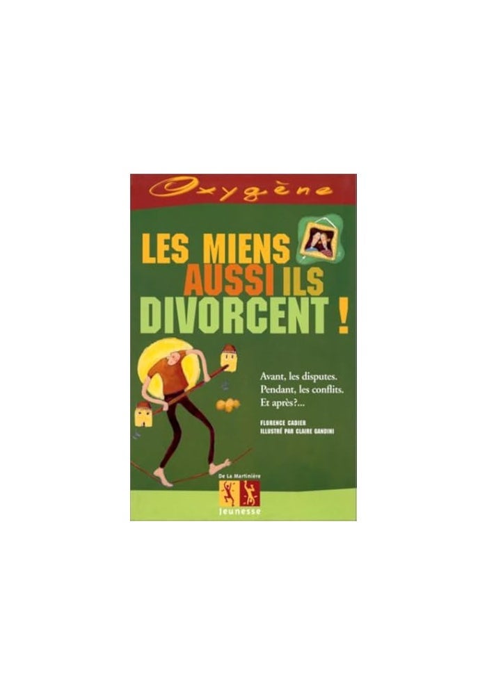 Editions de la Martinière Les miens aussi, ils divorcent !