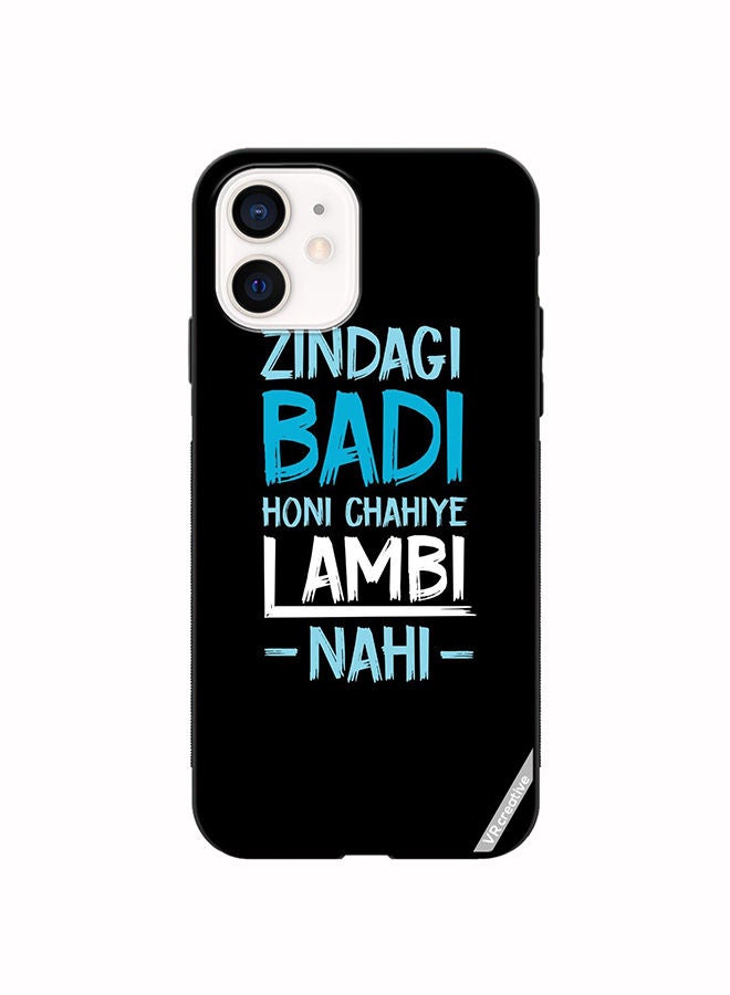 VR CREATIVE Protective Case Cover For Apple iPhone 12 Zindagi Badi Honi Chaiye Design Multicolour - Image 1