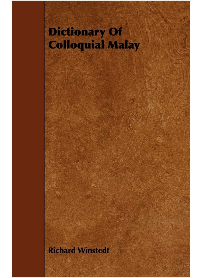 Dictionary Of Colloquial Malay 