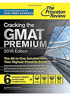 Cracking the GMAT Premium Edition with 6 Computer-Adaptive Practice Tests, 2016 (Graduate School Tes