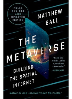The Metaverse: Fully Revised and Updated Edition: Building the Spatial Internet 