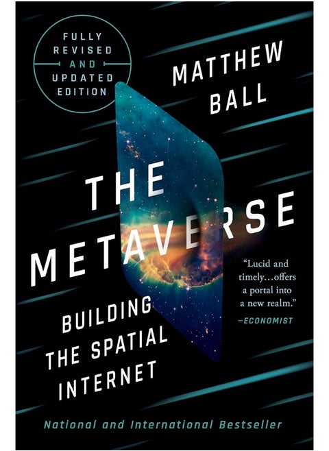 The Metaverse: Fully Revised and Updated Edition: Building the Spatial Internet